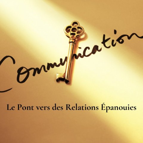 👨‍👩‍👧‍👦 La Communication Non Violente : Le Pont vers des Relations Épanouies